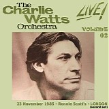 Charlie Watts Orchestra - 1985.11.23 - Ronnie Scott's (2nd Set), London, England