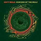 Gov't Mule - Dub Side Of The Mule