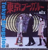 Six - Tokyo Boogaloo