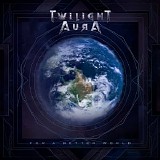 Twilight Aura - For A Better World