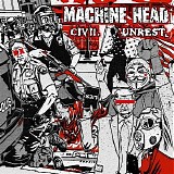 Machine Head - Civil Unrest