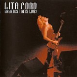 Lita Ford - Greatest Hits Live!