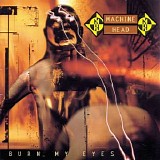 Machine Head - Burn My Eyes