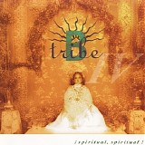 B-Tribe - Spiritual Spiritual!