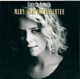 Mary Chapin Carpenter - Come On Come On