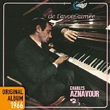 Charles Aznavour - De t'avoir aimée…
