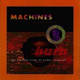 Machines Of Loving Grace - Burn Like Brilliant Trash (At Jackie's Funeral)