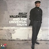 Billy Valentine - Billy Valentine And The Universal Truth