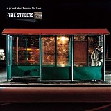 The Streets - A Grand Don't Come For Free