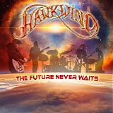 Hawkwind - The Future Never Waits