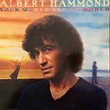 Albert Hammond - Your World And My World