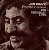Jim Croce - Photographs & Memories (His Greatest Hits)