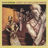 Dixie Dregs - Night Of The Living Dregs