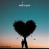 Giddimani, Perfect (Perfect Giddimani) - Wait in Pain