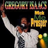 Isaacs, Gregory (Gregory Isaacs) - Mek Me Prosper