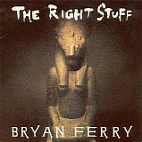 Bryan Ferry - The Right Stuff