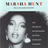 Marsha Hunt - Walk On Gilded Splinters