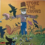 Stone The Crows - Stone The Crows