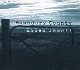 Eilen Jewell - Boundary County