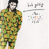 Bob Geldof - The Happy Club