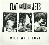 Flat Duo Jets - Wild Wild Love