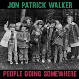 Jon Patrick Walker - People Going Somewhere