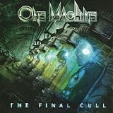 One Machine - The Final Cull