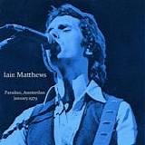 Matthews, Iain - Live At The Paradiso, Amsterdam