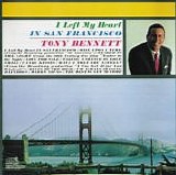 Tony Bennett - I Left My Heart In San Francisco