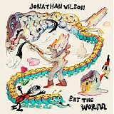 Jonathan Wilson - Eat The Worm