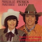 Mireille Mathieu & Patrick Duffy - Together We're Strong / Something's Going On