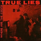 True Lies - Where Are The Angels