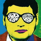 Black Grape - It's Great When You're Straight... Yeah
