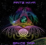 Mayr Fritz - Space Trip