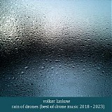 Lankow Volker - Rain Of Drones (Best Of Drone Music 2018 - 2023)