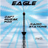 Eagle (Synth. Music) - Daft muzak for Radio stations (Vol.2)