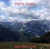 Mayr Fritz - Bergwelten