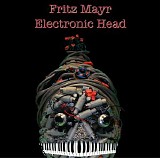 Mayr Fritz - Electronic Head