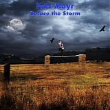 Mayr Fritz - Before The Storm