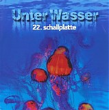 Various artists - Schallplatte 22 ~ Unter Wasser