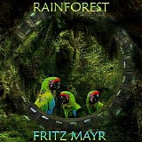 Mayr Fritz - Rainforest