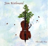 Kirkwood Jim - The Cello Tree
