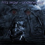 Mayr Fritz - Underworld