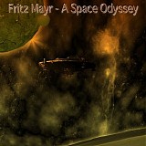 Mayr Fritz - A Space Odyssey