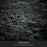 Lankow Volker - Music For Forgotten Places