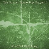 The Soviet Space Dog Project - Mindful Orbiting