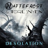 Nattefrost & Snyen Toril - Desolation