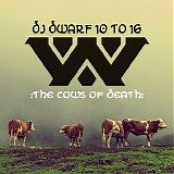 :Wumpscut: - The Cows Of Death (DJ Dwarf 10 to 16)