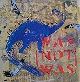 Was (Not Was) - Walk The Dinosaur