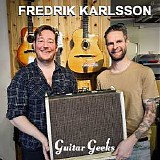 Guitar Geeks - #0360 - Fredrik Karlsson, 2023-10-19